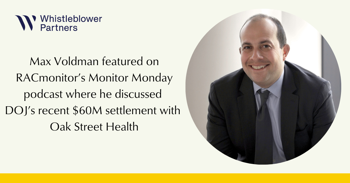 Max Voldman to Appear RacMonitor’s MonitorMondays Podcast to Discuss Oak Street Health’s Recent $60 million Whistleblower Settlement