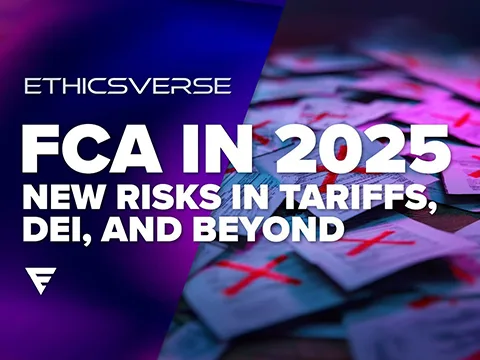 Ethicsverse headline: 'FCA in 2025—New Risks in Tariffs, DEI, and Beyond' over blurred background with red X's marked on papers, capturing concerns that a Boston government contract fraud attorney or San Jose IRS whistleblower lawyers might raise about evolving compliance challenges.