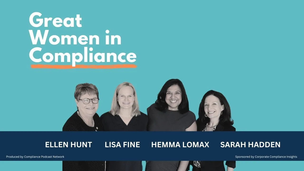Four women stand side by side smiling beneath the title "Great Women in Compliance," with their names—Ellen Hunt, Lisa Fine, Hemma Lomax, and Sarah Hadden—listed below. These accomplished professionals represent a range of expertise in compliance, from Silicon Valley CFTC whistleblower attorneys to New York Medicare whistleblowers.